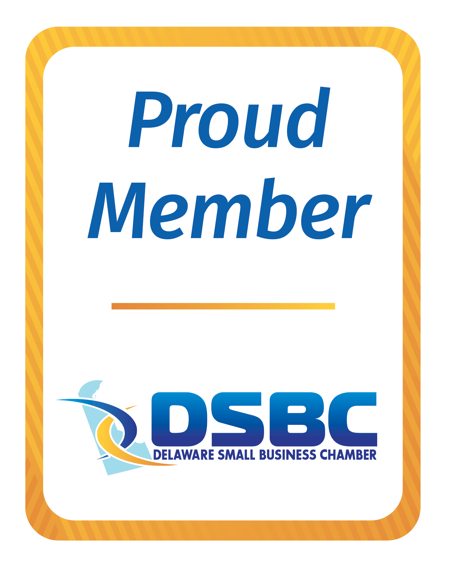 Proud Member of the Delaware Small Business Chamber